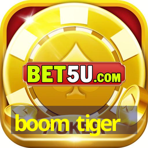 boom tiger